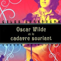 OSCAR WILDE ET LE CADAVRE SOURIANT, Gyles BRANDRETH