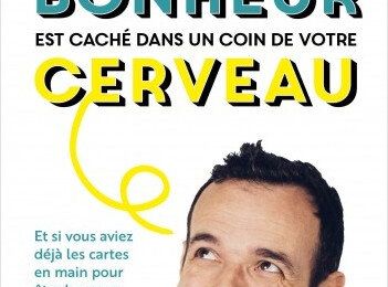 Le bonheur est caché dans un coin de votre cerveau: Fabien Olicard, du mentalisme au développement personnel