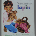 Livre Collection ... UNE HISTOIRE DE LAPIN (1969) * Albums du Père Castor *