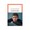  Les derniers jours du Parti socialiste, roman d'Aurélien Bellanger