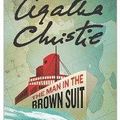 THE MAN IN THE BROWN SUIT, d'Agatha Christie