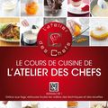 Le cours de cuisine de l'Atelier des Chefs