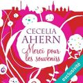 Merci pour les souvenirs, de Cecelia Ahern