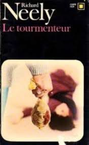 Le tourmenteur de Richard Neely