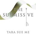 The Submissive, Tara Sue Me