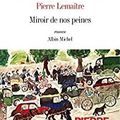 Miroir de nos peines de Pierre Lemaitre