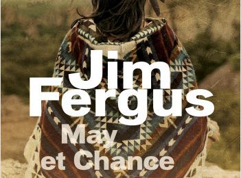 May et Chance ❋❋❋ Jim Fergus