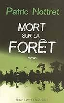 Mort sur la forêt de Patric Nottret
