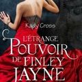 CROSS, Kady : Steampunk Chronicles, tome 1 : L'étrange pouvoir de Finley Jayne