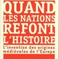 Patrick J. Geary, Quand les nations refont l’histoire