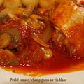 Poulet tomate / champignons au vin blanc