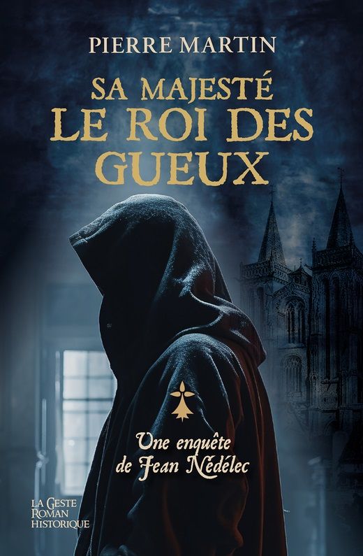 sa majesté le roi des gueux - pierre martin