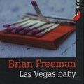 Las Vegas baby, Brian Freeman