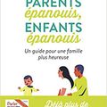 Adèle Faber & Elaine Mazlich - "Parents épanouis, enfants épanouis: un guide pour une famille plus heureuse".