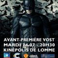 Avant première Batman The Dark Knight Rises au kinépolis de Lomme