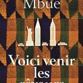 Imbolo Mbue, Voici Venir les rêveurs, Belfond, 2016