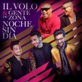 Il Volo revient avec le nouveau single "Noche sin dia"