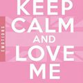 Keep calm & love me ~~ Catherine Kalengula