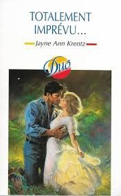 Totalement imprévu de Jayne Ann Krentz