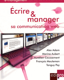 Ecrire et manager sa communication Web