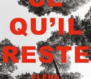  Ce qu’il reste Elena Varvello / Un très grand roman d’apprentissage 