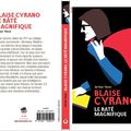 Pourquoi Blaise Cyrano est le raté magnifique...