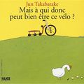 Mais à qui donc peut bien être ce vélo ?