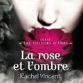 La rose et l'ombre, Rachel Vincent (Tome 4)