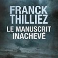 Le manuscrit inachevé, de Franck Thilliez