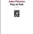 prix Méditerranée des lycéens 2013 - Pop et kok de Julien Péluchon