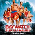 BayWatch : Alerte à Malibu - Avis Ciné