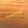 Defi fêtes des lumières!