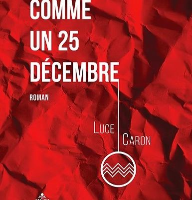 Comme un 25 décembre de Luce Caron