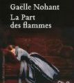 La part des flammes- Gaëlle Nohant