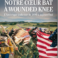 Notre cœur bat à Wounded Knee, l'identité amérindienne plus forte que jamais 