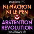 Ni Macron ni Le Pen : Abstention, révolution