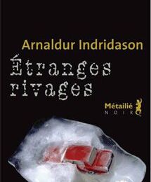 "Etranges rivages" par Arnaldur INDRIDASON