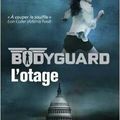 Bodyguard, tome 1 : L'otage, de Chris Bradford