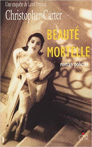Beauté mortelle - christopher carter