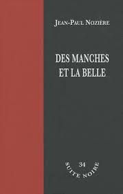 Des manches et la belle de Jean-Paul Nozière