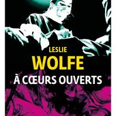 Polar de l'été : A cœur ouvert ; Leslie Wolfe - Baz'art : Des films, des livres...