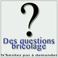 Question Bricolage 