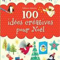 Fiona Watt - "100 idées créatives pour Noël".