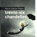 "Trente-six chandelles" de Marie-Sabine ROGER