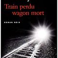 Train perdu wagon mort