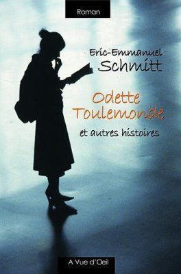 Éric-Emmanuel Schmitt - Odette Toulemonde (et autres histoires)