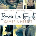 Braver la tempête de Cambria Hebert [Bearpaw Resort #2]