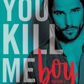 Chronique: You kill me Boy saison 1 de Tina Ayme