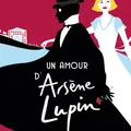 Un amour d'Arsène Lupin