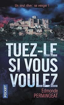 Tuez-le si sous voulez Edmonde PERMINGEAT